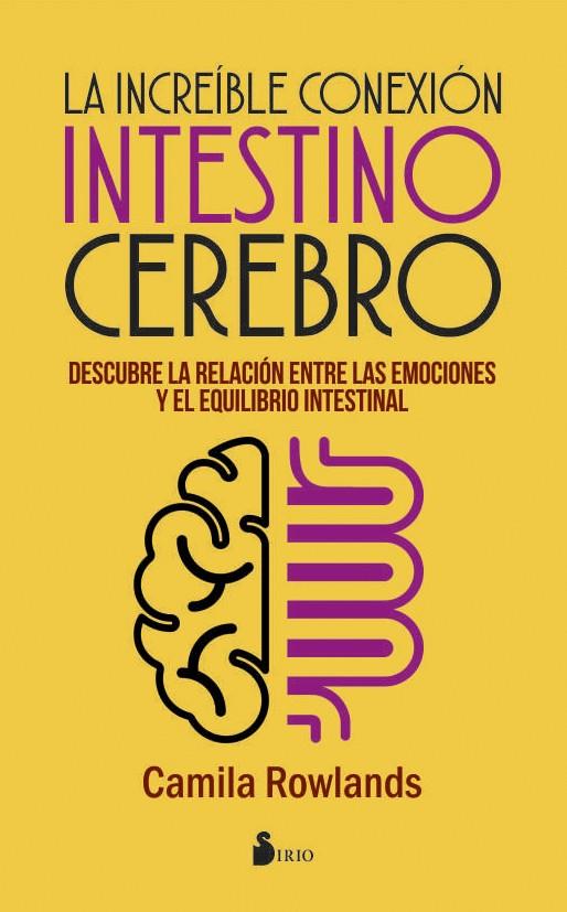 INCREIBLE CONEXION INTESTINO CEREBRO, LA | 9788416579976 | ROWLANDS, CAMILA