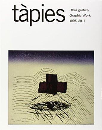 TAPIES. OBRA GRAFICA. 1995-2011 | 9788425226748 | TAPIES