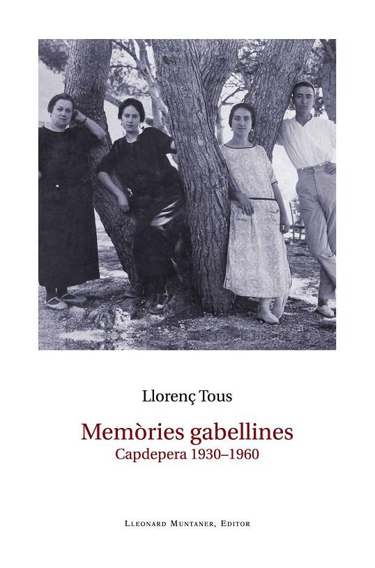 MEMORIES GABELLINES. CAPDAPERA 1930-1950 | 9788415592662 | TOUS, LLORENÇ