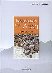 TRADICIONES DEL ARAN: HECHOS, COSTUMBRES Y LEYENDA | 9788489790834 | BELLMUNT, JOAN