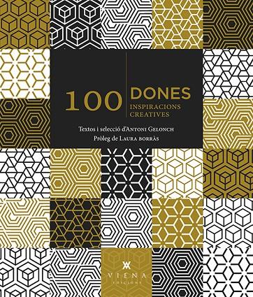 100 DONES. INSPIRACIONS CREATIVES | 9788483309902 | GELONCH, ANTONI (TEXTOS I SELECCIO)