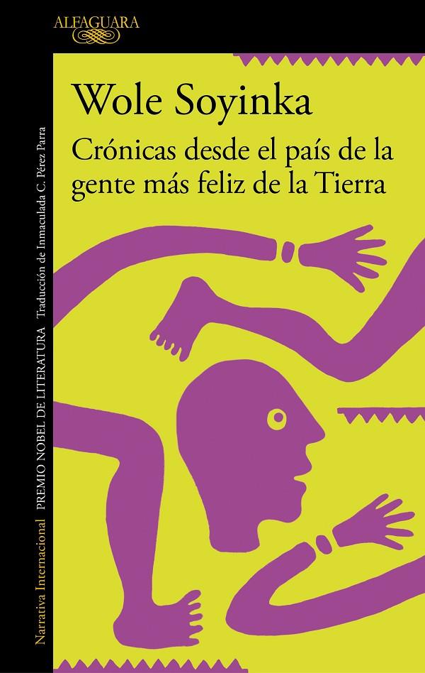 CRÓNICAS DESDE EL PAÍS DE LA GENTE MÁS FELIZ DE LA TIERRA | 9788420460314 | SOYINKA, WOLE