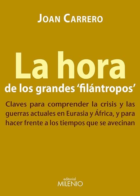 HORA DE LOS GRANDES FILANTROPOS, LA. | 9788497434744 | CARRERO, JOAN