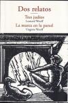 DOS RELATOS: TRES JUDIOS. LA MARCA EN LA PARED | 9788497168267 | WOOLF, VIRGINIA