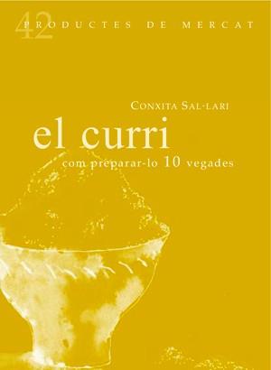 CURRI, EL. COM PREPARAR-LO 10 VEGADES | 9788494116384 | SAL·LARI, CONXITA