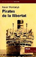 PIRATES DE LA LLIBERTAT | 9788497870658 | MONTANYÀ, XAVIER