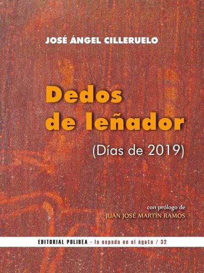 DEDOS DE LEÑADOR (DÍAS DE 2019) | 9788412311266 | CILLERUELO, JOSÉ ÁNGEL