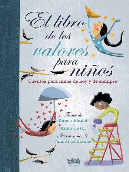 LIBRO DE LOS VALORES PARA NIÑOS, EL: CUENTOS PARA NIÑOS DE HOY Y DE SIEMPRE | 9788416712243 | BLANCH GASOL, TERESA; GUBIANAS, VALENTI