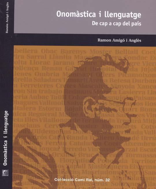 ONOMASTICA I LLENGUATGE. DE CAP A CAP DEL PAIS | 9788423207558 | AMIGO I ANGLES, RAMON