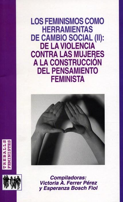 FEMINISMOS COMO HERRAMIENTAS DE CAMBIO SOCIAL (II), LOS | 9788483840009 | VVAA