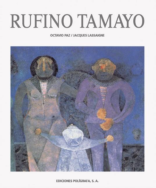 RUFINO TAMAYO | 9788434307568 | PAZ, OCTAVIO; LASSAIGNE, JACQUES