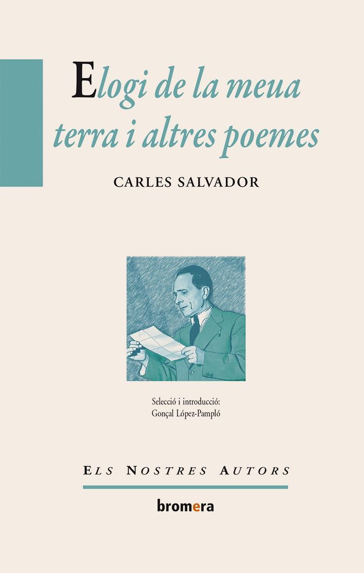 ELOGI DE LA MEUA TERRA I ALTRES POEMES | 9788498248814 | SALVADOR, CARLES