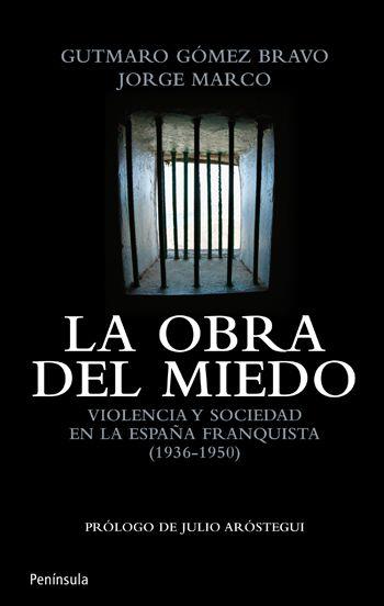 OBRA DEL MIEDO, LA | 9788499420912 | GOMEZ BRAVO, GUTMARO; MARCO, JORGE