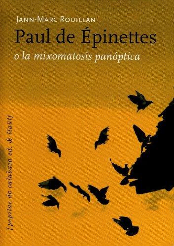 PAUL DE EPINETTES O LA MIXOMATOSIS PANOPTICA | 9788493636715 | ROUILLAN, JANN-MARC