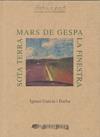 MARS DE GESPA; LA FINESTRA; SOTA TERRA | 9788492408405 | GARCIA I BARBA, IGNASI (1964- )