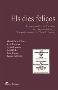 DIES FELIÇOS, ELS. EL PROGRAMA DEL CONSELL NACIONAL DE LA RE | 9788415526407 | AAVV