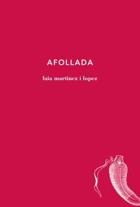 AFOLLADA | 9788494433078 | MARTINEZ LOPEZ, LAIA