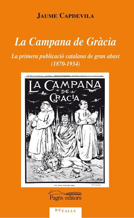 CAMPANA DE GRACIA, LA. LA PRIMERA PUBLICACIO CATALANA DE GRA | 9788499754437 | CAPDEVILA, JAUME