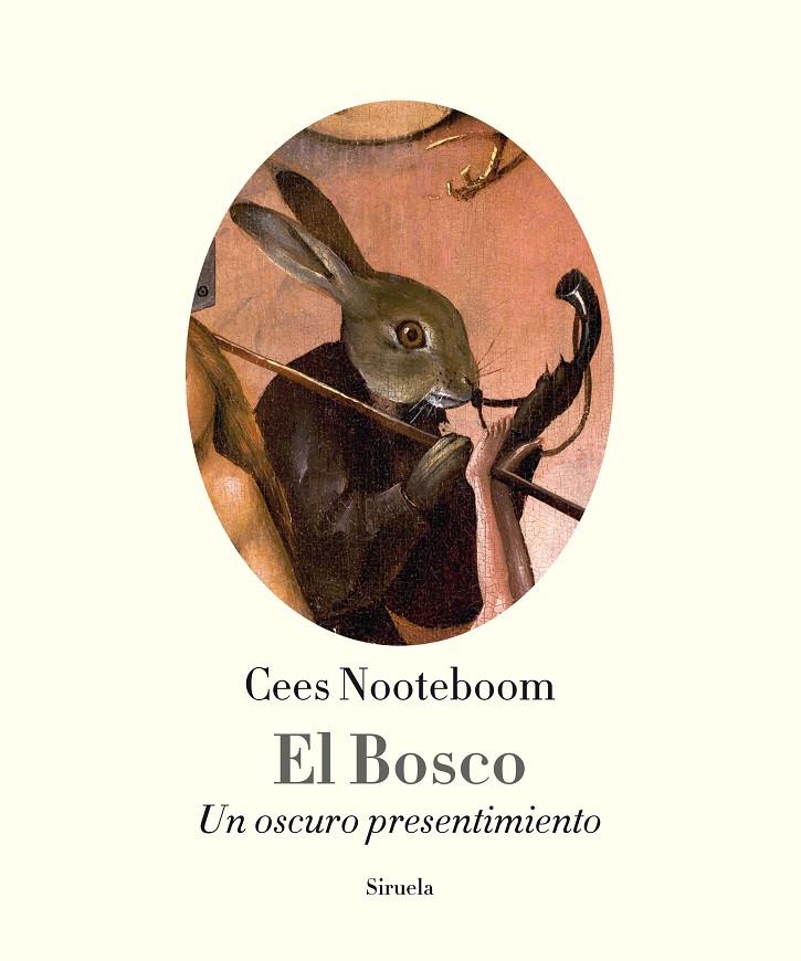 BOSCO, EL: UN OSCURO PRESENTIMIENTO | 9788416638680 | NOOTEBOOM, CEES