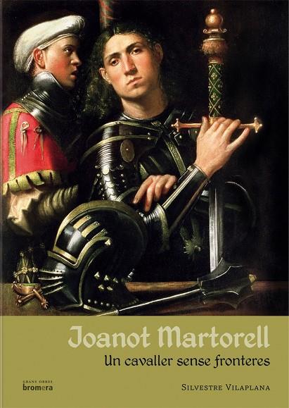 JOANOT MARTORELL. UN CAVALLER SENSE FRONTERES | 9788498247138 | VILAPLANA, SILVESTRE