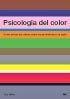 PSICOLOGIA DEL COLOR : COMO ACTUAN LOS COLORES SOBRE LOS SEN | 9788425219771 | HELLER, EVA