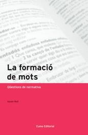 FORMACIÓ DE MOTS, LA | 9788497660402 | RULL, XAVIER