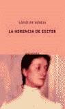 HERENCIA DE ESZTER, LA | 9788495971708 | MARAI, SANDOR (1900-1989)
