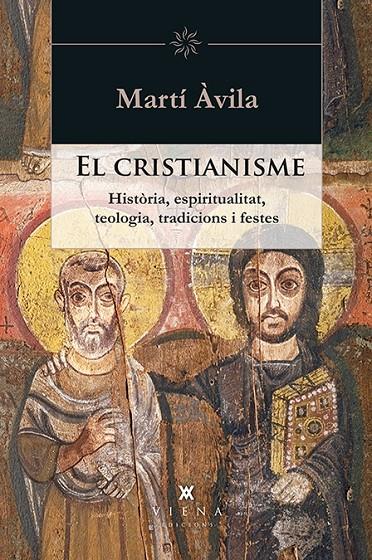 CRISTIANISME, EL. HISTORIA, ESPIRITUALITAT, TEOLOGIA, TRACID | 9788483308943 | AVILA, MARTI