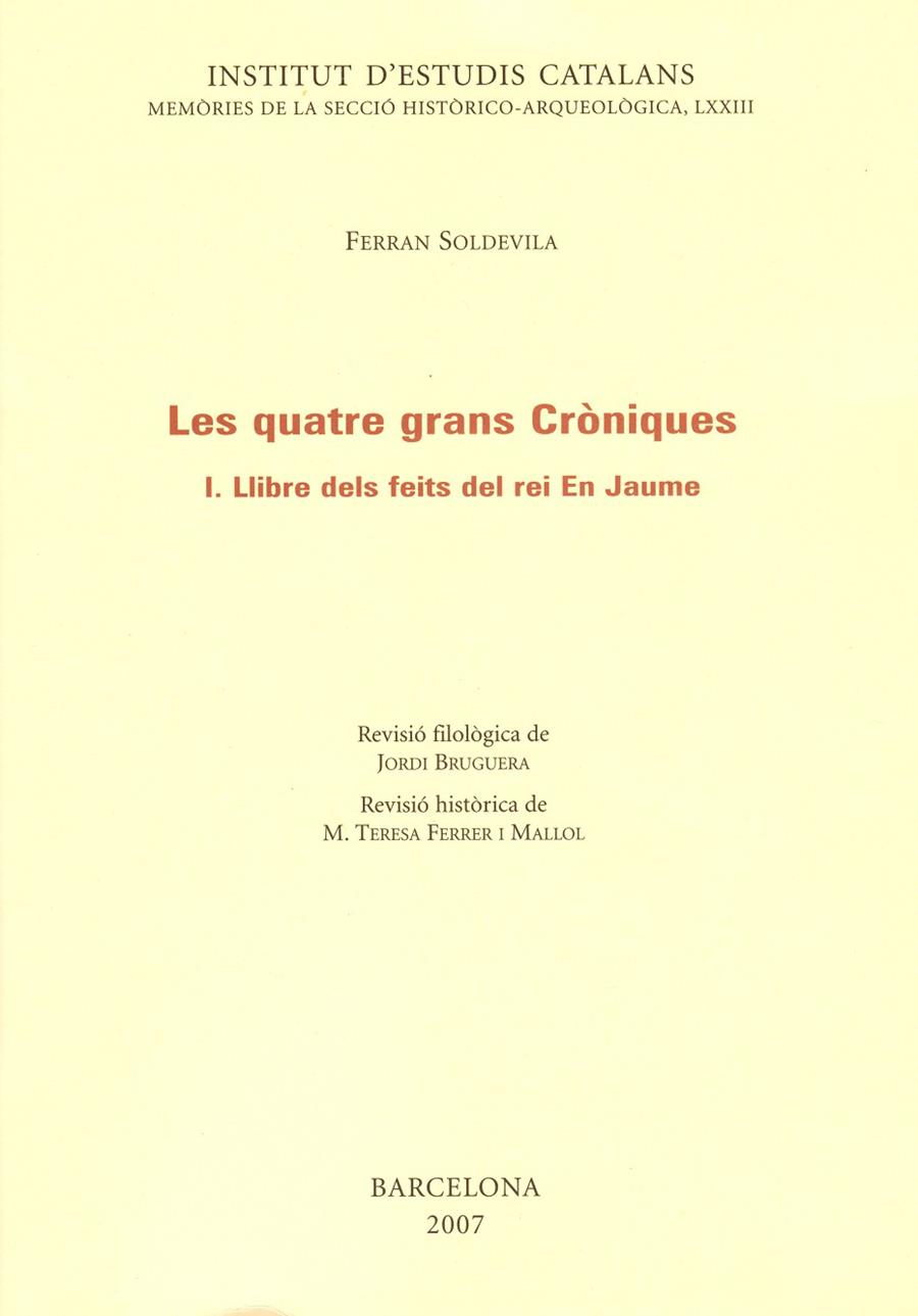 QUATRE GRANS CRONIQUES. VOL.I: LLIBRE DELS FEITS DEL REI.... | 9788472839014 | SOLDEVILA, FERRAN