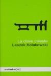 CLAVE CELESTE, LA. RELATOS EDIFICANTES DE LA HISTORIA SAGRAD | 9788496614017 | KOLAKOWSKI, LESZEK