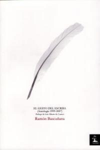 GESTO DEL ESCRIBA, EL (ANTOLOGIA 1999-2007) | 9788493609368 | BASCUÑANA, RAMON