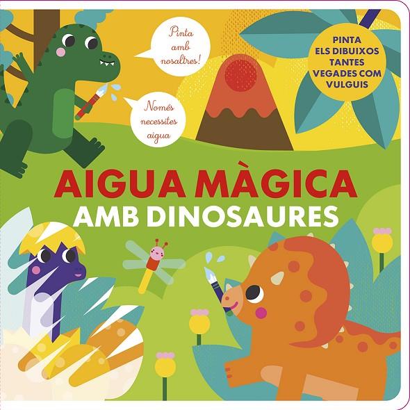 AIGUA MÀGICA AMB DINOSAURES (CAT) | 9788412826548 | STUDIO IMAGEBOOKS