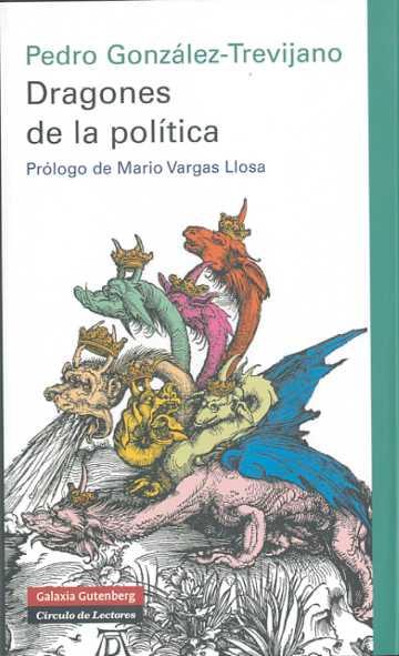 DRAGONES DE LA POLITICA | 9788481098563 | GONZALEZ-TREVIJANO, PEDRO