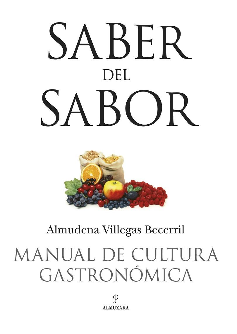 MANUAL DE CULTURA GASTRONOMICA : SABER DEL SABOR | 9788496968769 | VILLEGAS BECERRIL, ALMUDENA