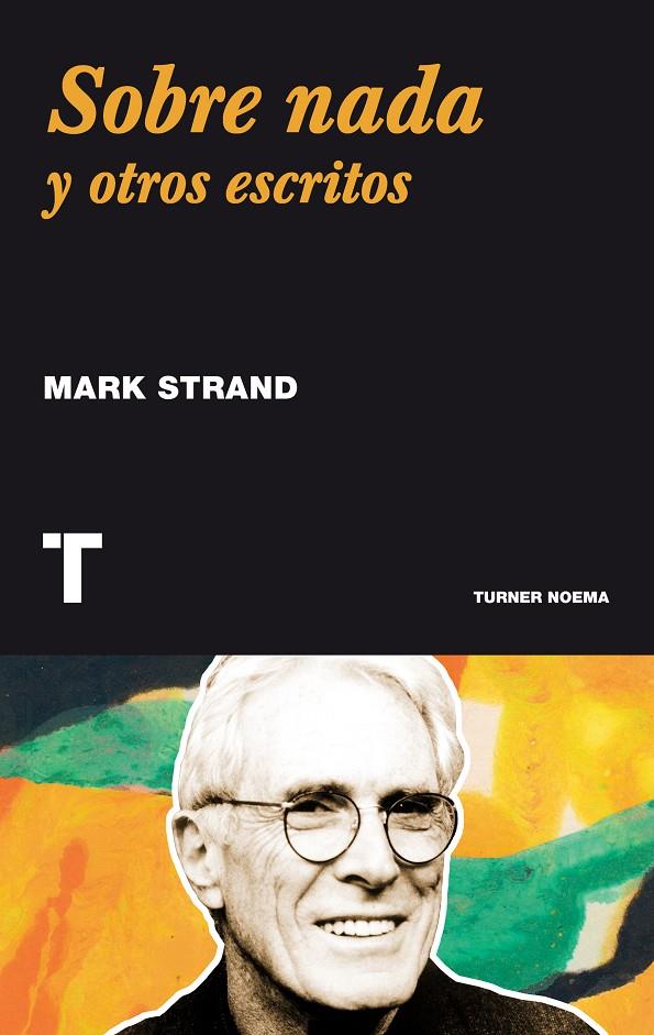 SOBRE NADA Y OTROS ESCRITOS | 9788415832317 | STRAND, MARK