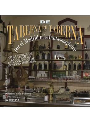 DE TABERNA EN TABERNA POR EL MADRID MAS FANTASMAGORICO | 9788498732177 | AAVV