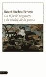 HIJA DE LA GUERRA Y LA MADRE DE LA PATRIA, LA | 9788423334117 | SANCHEZ FERLOSIO, RAFAEL