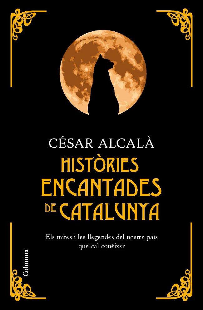 HISTORIES ENCANTADES DE CATALUNYA | 9788466410670 | ALCALA, CESAR