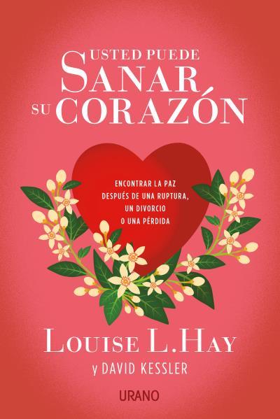 USTED PUEDE SANAR SU CORAZON | 9788479539696 | L. HAY, LOUISE - KESSLER, DAVID