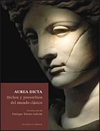 AUREA DICTA : DICHOS Y PROVERBIOS DEL MUNDO CLASICO | 9788484322047 | PRÓLOGO DE ENRIQUE TIERNO GALVÁN