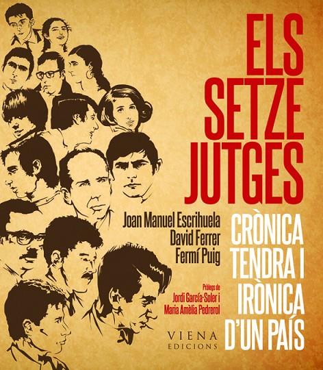 SETZE JUTGES, CRONICA TENDRA I IRONICA D'UN PAIS | 9788483307007 | ESCRIHUELA, JOAN MANUEL - FERRER, DAVID - PUIG, FE