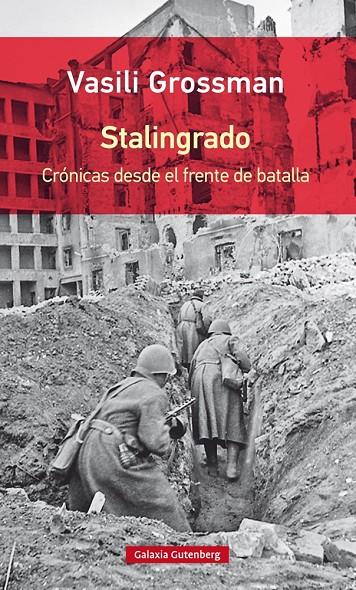 STALINGRADO. CRONICAS DESDE EL FRENTE DE BATALLA | 9788417355203 | GROSSMAN, VASILI