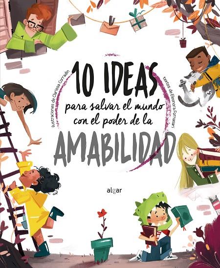 10 IDEAS PARA SALVAR EL MUNDO CON EL PODER DE LA AMABILIDAD | 9788491425526 | FORNASARI, ELEONORA