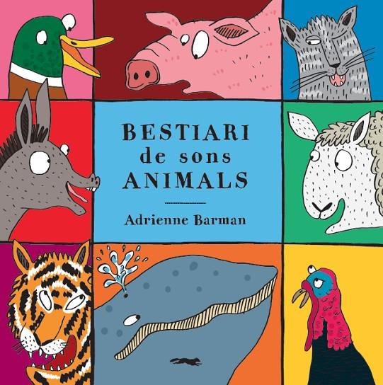 BESTIARI DE SONS ANIMALS | 9788494990434 | BARMAN, ADRIENNE 