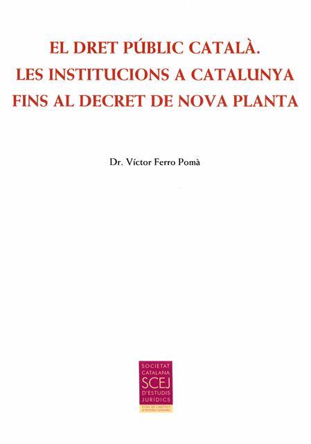 DRET PUBLIC CATALA, EL. LES INSTITUCIONS A CATALUNYA FINS EL | 9788499652863 | FERRO POMA, VICTOR