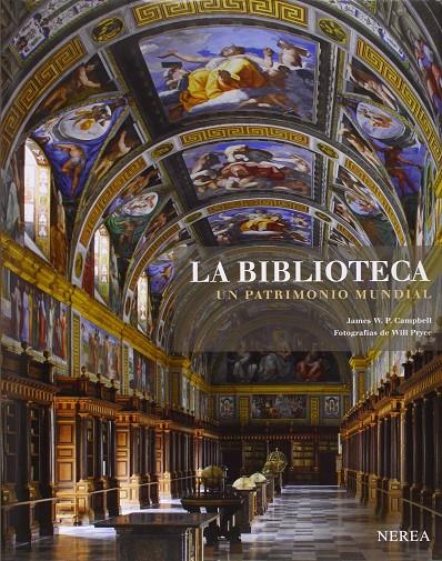 BIBLIOTECA, LA. UN PATRIMONIO MUNDIAL | 9788415042839 | CAMPBELL, JAMES W. P.