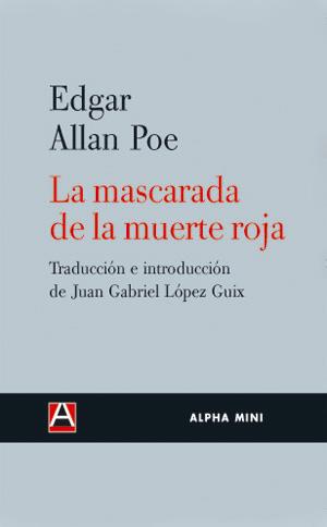 MASCARADA DE LA MUERTE ROJA, LA | 9788493654085 | POE, EDGAR ALLAN