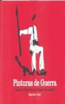 PINTURAS DE GUERRA : DIBUJANTES DE LA GUERRA CIVIL ESPAÑOLA | 9788496453067 | SARRO SANTOS, MIGUEL (1968- )