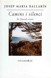 CAMINS I SILENCI | 9788478098538 | BALLARIN, JOSEP MARIA