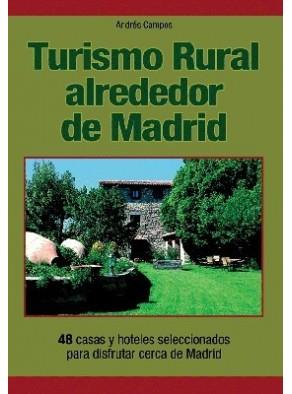 TURISMO RURAL ALREDEDOR DE MADRID | 9788496470910 | CAMPOS, ANDRES